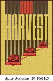 Good Harvest! Retro Style Harvesting Propaganda Poster, Harvesters, Wheat Field