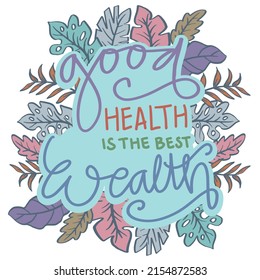 Good health is the best wealth. Poster quotes.