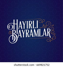 "Good Holidays" Blue Background. Creative line typography. (Turkish: Hayirli Bayramlar)