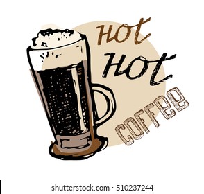 Good hot coffee. Coffee collection - hand drawn doodle  illustration. Vector illustration.