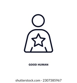 buen ícono humano. Línea fina buen ícono humano de la colección de sentimientos y reacciones. Vector de contorno aislado en fondo blanco. Un buen símbolo humano editable puede ser utilizado web y móvil