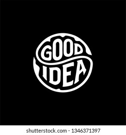 Good idea lettering typography. Hand drawn circle lettering phrase. Modern motivating calligraphy for greeting cards, posters, prints or home decorations. Vector illustration