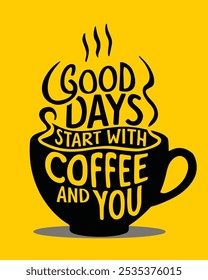 Good Ideas Start With Coffee Inspiring Creative Motivation Quote Poster Template Vector Typography Banner Design Stock Illustration