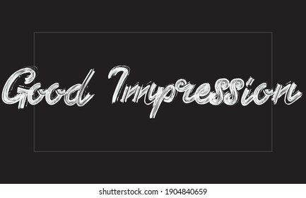 Buena impresión Pintura Pincel frase escrita a mano negro Texto tipografía letra decorativa tipo de letra dibujada en el fondo blanco