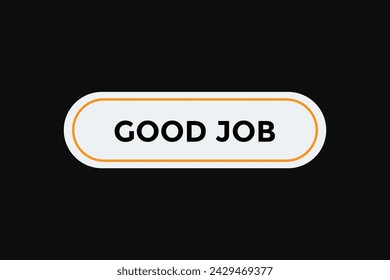 Good job button web banner templates. Vector Illustration