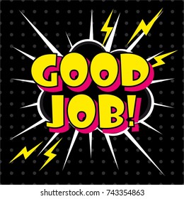 GOOD JOB. Comic book explosion. Vector illustration.