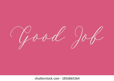 Good Job Cursive Typography Light Pink Color Text On Dork Pink Background  