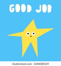 Good job. Cute star. Funny character. Cute banner or sticker design. Hand drawn illustration on blue background. Motivation concept.