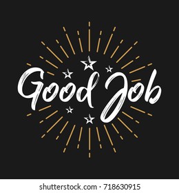 Good Job - Fireworks - Message, quote, sign, Lettering, Handwritten, vector for greeting