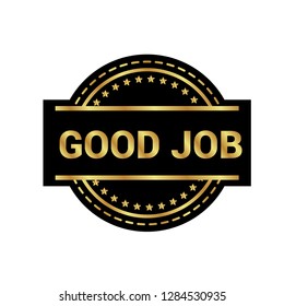 good job. gold rubber stamp