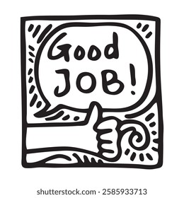 
Good job letter with doodle. Hand drawn. Simple illustration. Hand drawn doodle for sticker, postcard, wallpaper, mural, fabric, prints, wall decor, clothing, etc