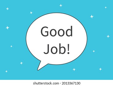 Buen mensaje de trabajo en una ilustración del vector de burbuja de voz. Ilustración positiva del vector de mensajes.
