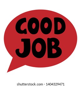 
Good job. Motivational, laudatory quote. Poster, Banner, Greeting Template. Vector Illustration. Motivational quote