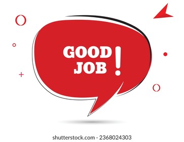 Good job speech bubble text. Hi There on bright color for Sticker, Banner and Poster. vector illustration.