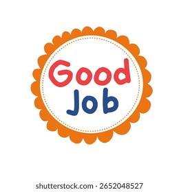 Logotipo do adesivo "Good Job", sinal de encorajamento, carimbo e sinal motivacional. Design educacional infantil. Arte vetorial.