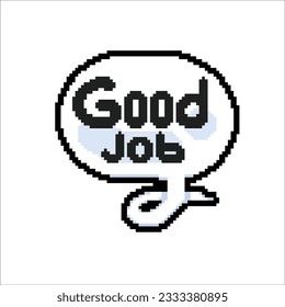 good job text bubble in pixel art style