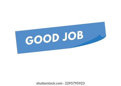 Gute Job-Text-Schaltfläche. Web-Buttons für gute Job-Sign-Symbole