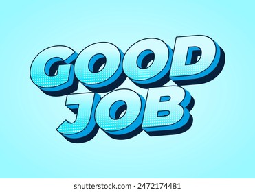Good job. Text effect design in 3D style and good colors