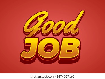 Good job. Text effect design in 3D style and good colors