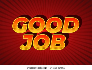 Good job. Text effect design in 3D style and good colors