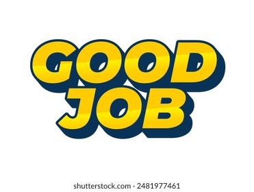 Good job. Text effect design in 3D style and good colors