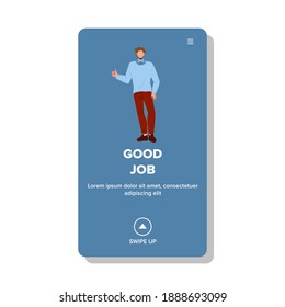 Good Job Thumb Up Gesturing Businessman Vector. Good Job Sign Showing Boss Employee Or Partner. Character Approved Done Work Or Positive Feedback Emotion Web Flat Cartoon Illustration