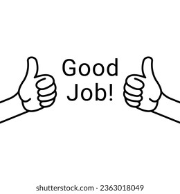 good job with two thumbs up fingers. concept of encouraging message symbol and recognition or compliment sign. simple trend modern support graphic outline art design element isolated on white