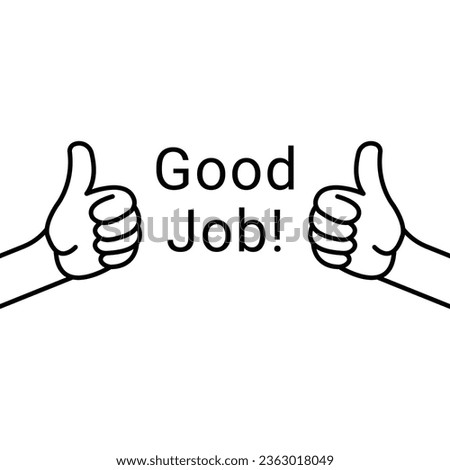 good job with two thumbs up fingers. concept of encouraging message symbol and recognition or compliment sign. simple trend modern support graphic outline art design element isolated on white