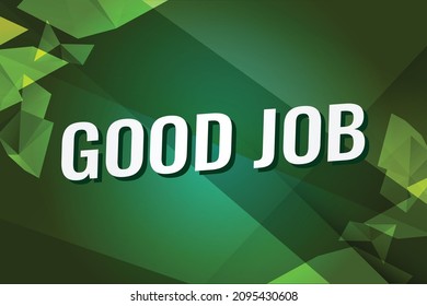 good job word concept vector illustration with green lines 3d style for social media landing page, template, ui, web, mobile app, poster, banner, flyer, background, gift card, coupon, label, wallpaper