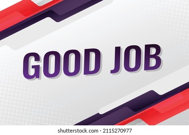 good job word concept vector illustration with red blue 3d style for social media landing page, template, ui, web, mobile app, poster, banner, flyer, background, gift card, coupon, label, wallpaper
