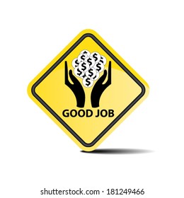 Good job yellow sign, isolated on white background - vector.