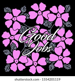 good jobs, beautiful greeting card background or banner with pink flower theme. design illustration
