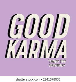 GOOD KARMA, slogan graphic for t-shirt,vector