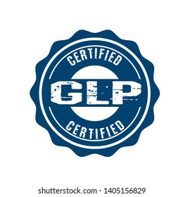 Good Laboratory Practice. GLP Certified stamp. circle rubber stamp