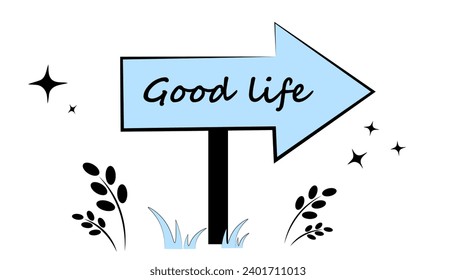 The Good Life. Pointer. Arrow