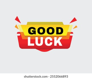 Good luck - banner speech for business concept, vector label template. Design element isolated white background.