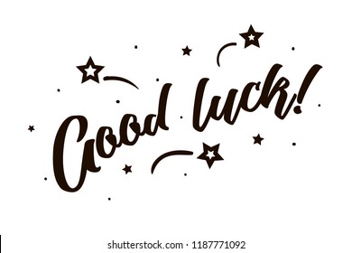 Good luck. Beautiful greeting card poster, calligraphy black text Word star fireworks. Hand drawn, design elements. Handwritten modern brush lettering, white background isolated vector