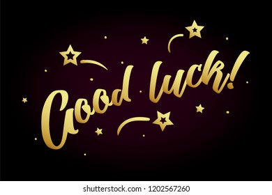 Good luck. Beautiful greeting card poster, calligraphy golden text Word star fireworks. Hand drawn, design elements. Handwritten modern brush lettering, black background isolated vector