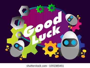good luck, beautiful greeting card background or template banner with robot theme. design vector illustration
