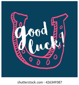 Good Luck! (Brush Lettering Horse Shoe Vector Illustration)