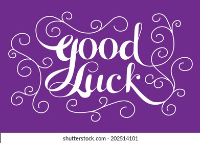 "Good Luck" calligraphic lettering