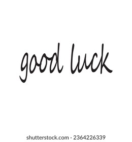 Good luck card. Beautiful greeting banner poster calligraphy inscription black text word gold ribbon. Hand drawn design elements. Handwritten modern brush lettering white background isolated vector