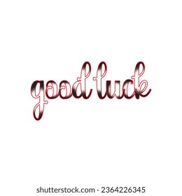 Good luck card. Beautiful greeting banner poster calligraphy inscription black text word gold ribbon. Hand drawn design elements. Handwritten modern brush lettering white background isolated vector