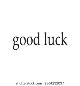 Good luck card. Beautiful greeting banner poster calligraphy inscription black text word gold ribbon. Hand drawn design elements. Handwritten modern brush lettering white background isolated vector