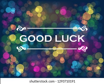 GOOD LUCK Card with Colorful Bokeh Lights