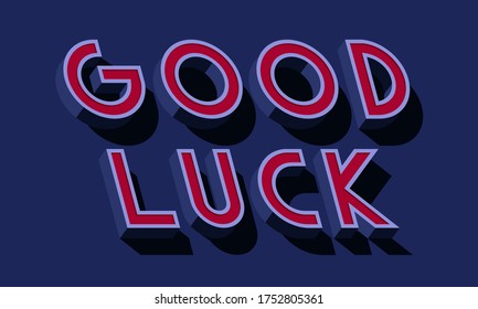 Good luck card. Typographic card design. Vector Illustration.