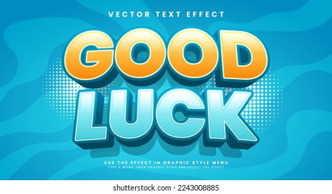 Good luck cartoon editable vector text effect 