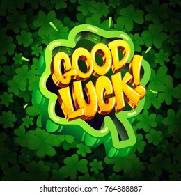 Good luck cartoon illustration letters. Green background with shamrocks