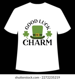 Good Luck Charm, St. Patrick's Day Shirt Print Template, Lucky Charms, Irish, everyone has a little luck Typography Design