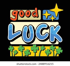 Good Luck colorful lettering vector typography with hand drawn style that can be used for concept and design of sticker, t-shirt, apparel, poster, card, printing, wallpaper and many more
